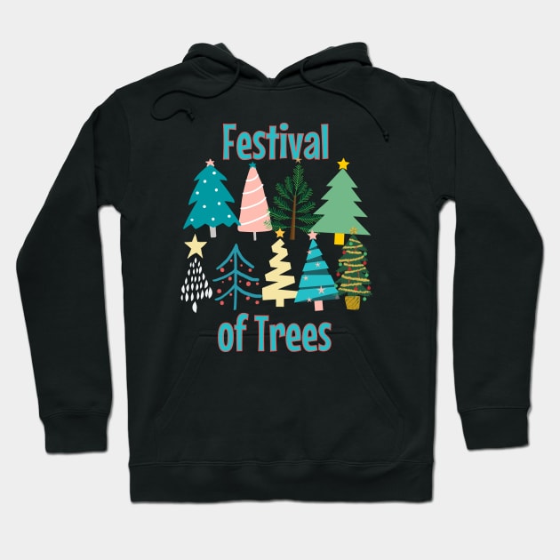 Festival Of Trees Hoodie by BroXmas